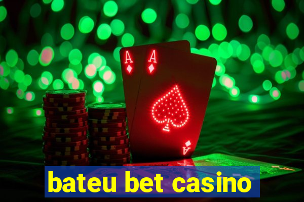 bateu bet casino